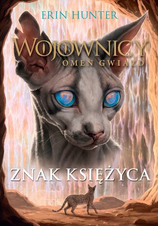 Wojownicy (Tom 22). Znak księżyca Erin Hunter - okladka książki