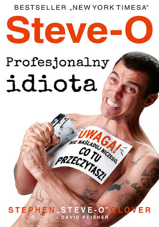 Steve-O. Profesjonalny idiota Steven Steve-O Glover - okladka książki