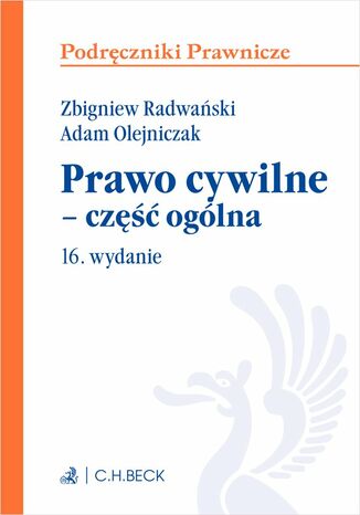 Prawo cywilne - część ogólna. Wydanie 16 Adam Olejniczak, Zbigniew Radwański - okladka książki