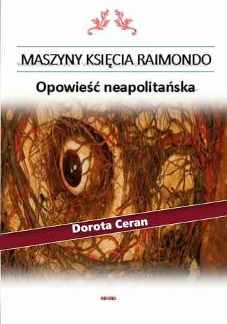 Maszyny księcia Raimondo Dorota Ceran - okladka książki