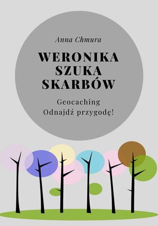 Weronika szuka skarbów Anna Chmura - okladka książki