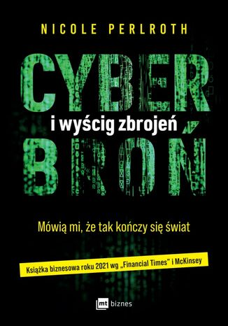 Cyberbroń i wyścig zbrojeń Nicole Perlroth - okladka książki