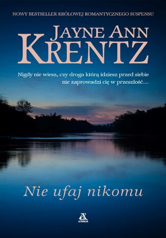 Nie ufaj nikomu Jayne Ann Krentz - okladka książki
