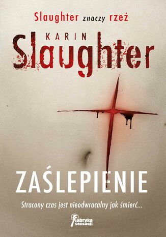 Zaślepienie Karin Slaughter - okladka książki