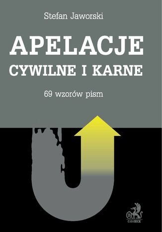 Apelacje cywilne i karne. 69 wzorów pism Stefan Jaworski - okladka książki