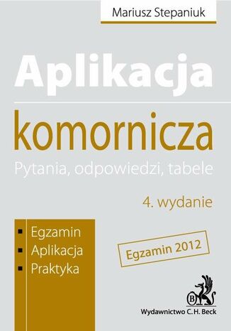 Aplikacja komornicza. Pytania, odpowiedzi, tabele Mariusz Stepaniuk - okladka książki