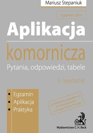 Aplikacja komornicza. Pytania, odpowiedzi, tabele. Wydanie 6 Mariusz Stepaniuk - okladka książki
