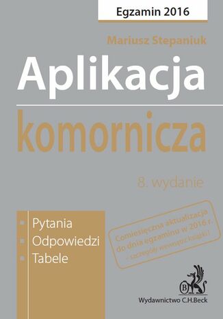 Aplikacja komornicza. Pytania, odpowiedzi, tabele. Wydanie 8 Mariusz Stepaniuk - okladka książki