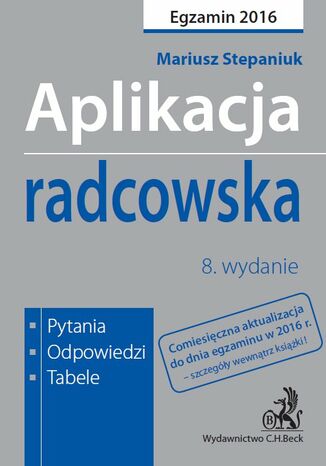 Aplikacja radcowska. Pytania, odpowiedzi, tabele. Wydanie 8 Mariusz Stepaniuk - okladka książki