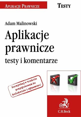 Aplikacje prawnicze testy i komentarze Adam Malinowski - okladka książki