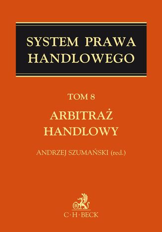 Arbitraż handlowy. Tom 8 Stanisław Włodyka, Sławomir Dudzik, Maria Hauser - okladka książki