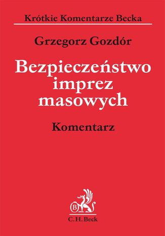 Bezpieczeństwo imprez masowych. Komentarz Grzegorz Gozdór - okladka książki