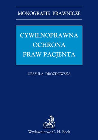 Cywilnoprawna ochrona praw pacjenta Urszula Drozdowska - okladka książki