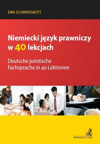 Deutsche juristische Fachsprache in 40 Lektionen Niemiecki język prawniczy w 40 lekcjach Ewa Schwierskott-Matheson - okladka książki