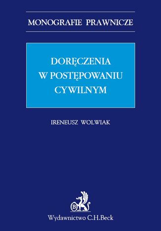 Doręczenia w postępowaniu cywilnym Ireneusz Wolwiak - okladka książki