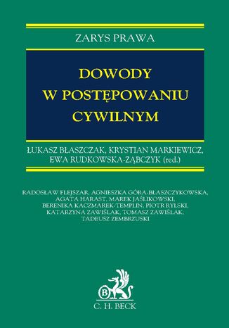 Dowody w postępowaniu cywilnym Łukasz Błaszczak, Krystian Markiewicz, Ewa Rudkowska-Ząbczyk - okladka książki