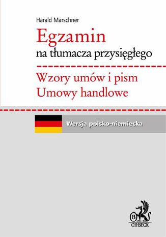 Egzamin na tłumacza przysięgłego. Wzory umów i pism. Umowy handlowe Harald Marschner - okladka książki