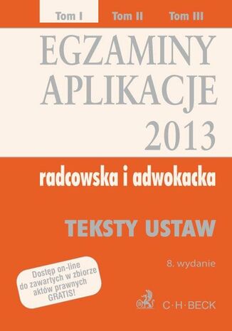 Egzaminy. Aplikacje 2013 radcowska i adwokacka. Tom 1 Aneta Flisek - okladka książki