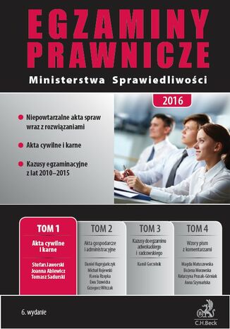 Egzaminy Prawnicze Ministerstwa Sprawiedliwości 2016. Tom 1. Akta cywilne i karne Joanna Ablewicz, Stefan Jaworski, Tomasz Sadurski - okladka książki