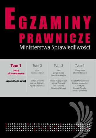 Egzaminy prawnicze Ministerstwa Sprawiedliwości Tom 1 Testy z komentarzem Adam Malinowski - okladka książki