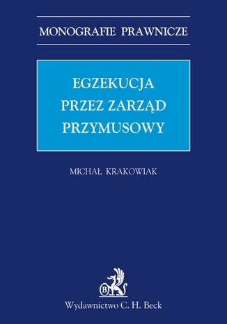 Egzekucja przez zarząd przymusowy Michał Krakowiak - okladka książki