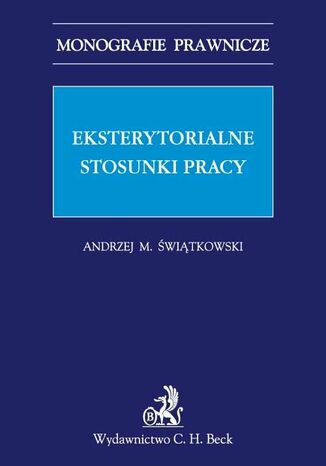 Eksterytorialne stosunki pracy Andrzej Marian Świątkowski - okladka książki