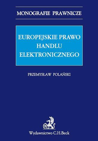 Europejskie prawo handlu elektronicznego Przemysław Polański - okladka książki