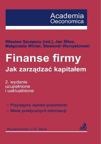 Finanse firmy. Jak zarządzać kapitałem Jan Śliwa, Małgorzata Winter, Sławomir Wymysłowski - okladka książki