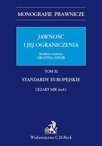 Jawność i jej ograniczenia. Standardy europejskie. Tom 11 Cezary Mik - okladka książki