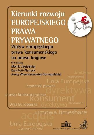 Kierunki rozwoju europejskiego prawa prywatnego Monika Jagielska, Ewa Rott-Pietrzyk - okladka książki