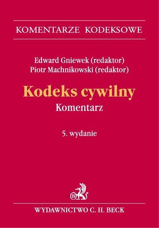 Kodeks cywilny. Komentarz Beata Burian, Andrzej Cisek, Wojciech Dubis, Edward Gniewek - okladka książki