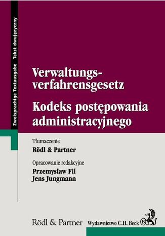 Kodeks postępowania administracyjnego Verwaltungs-verfahrensgesetz Rödl and Partner, Przemysław Fil, Jens Jungmann - okladka książki