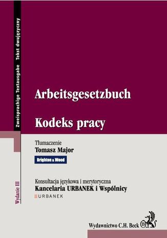 Kodeks pracy. Arbeitsgesetzbuch Tomasz Major, URBANEK i Wspólnicy Sp. k - okladka książki