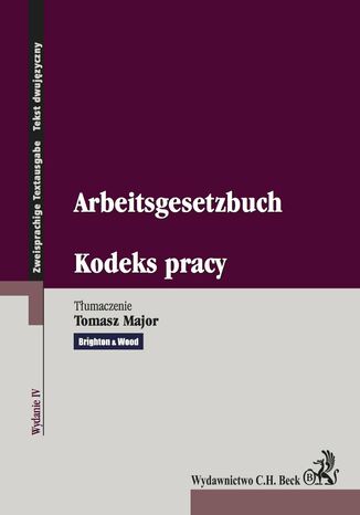 Kodeks pracy. Arbeitsgesetzbuch. Wydanie 4 Tomasz Major - okladka książki