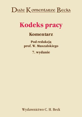 Kodeks pracy. Komentarz Wojciech Muszalski - okladka książki