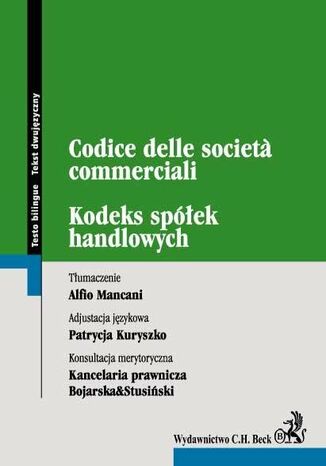 Kodeks spółek handlowych. Codice delle societa commerciali Alfino Mancani, Patrycja Kuryszko - okladka książki