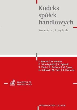 Kodeks spółek handlowych. Komentarz. Wydanie 3 Jacek Bieniak, Michał Bieniak, Grzegorz Nita-Jagielski - okladka książki