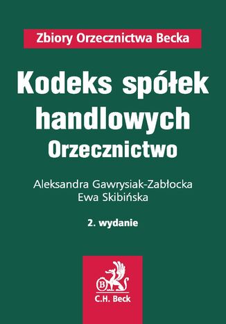 Kodeks spółek handlowych. Orzecznictwo Ewa Skibińska - okladka książki