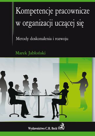 Kompetencje pracownicze w organizacji uczącej się Marek Jabłoński - okladka książki