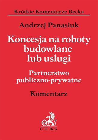 Koncesja na roboty budowlane lub usługi Andrzej Panasiuk - okladka książki