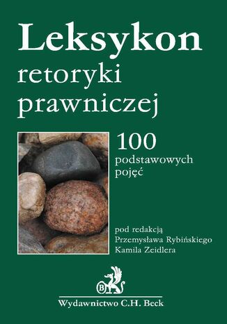 Leksykon retoryki prawniczej Kamil Zeidler, Przemysław Rybiński - okladka książki