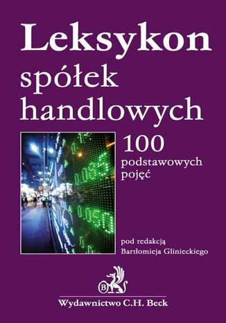 Leksykon spółek handlowych 100 podstawowych pojęć Bartłomiej Gliniecki - okladka książki