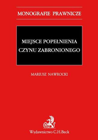 Miejsce popełnienia czynu zabronionego Łukasz Pohl, Mariusz Nawrocki - okladka książki