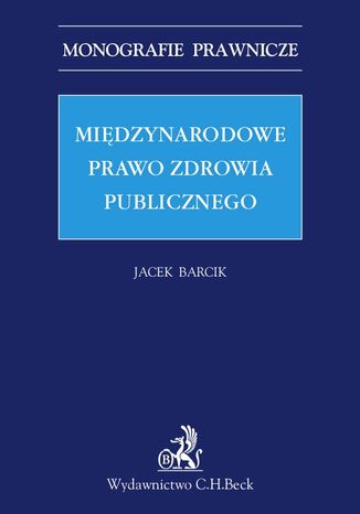 Międzynarodowe prawo zdrowia publicznego Jacek Barcik - okladka książki