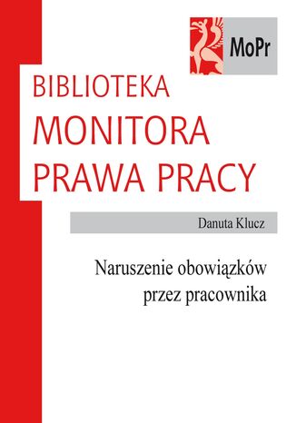 Naruszenie obowiązków przez pracownika Opracowanie zbiorowe - okladka książki