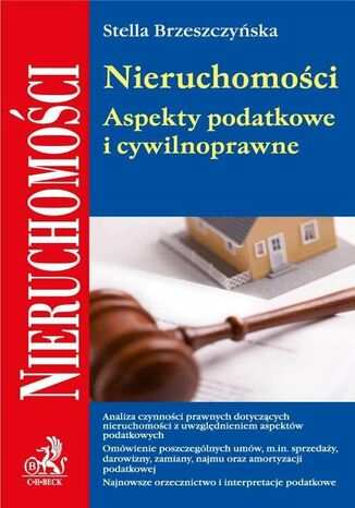 Nieruchomości. Aspekty podatkowe i cywilnoprawne Stella Brzeszczyńska - okladka książki