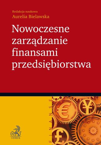 Nowoczesne zarządzanie finansami przedsiębiorstwa Aurelia Bielawska - okladka książki