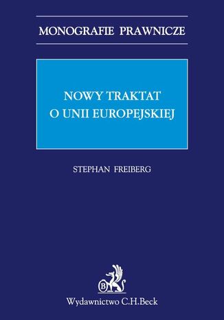 Nowy traktat o Unii Europejskiej Stephan Freiberg - okladka książki