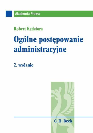 Ogólne postępowanie administracyjne. Wydanie 2 Robert Kędziora - okladka książki