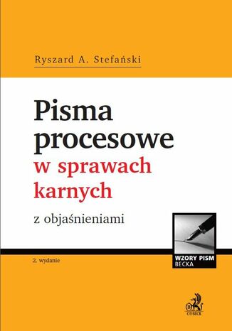 Pisma procesowe w sprawach karnych z objaśnieniami Ryszard A. Stefański - okladka książki